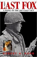 The Last Fox: A Novel of the 100th/442nd RCT 0971305005 Book Cover