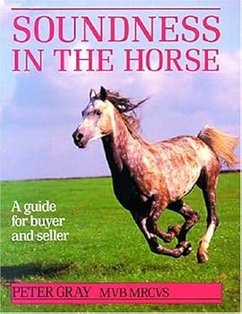 Hardcover Soundness in the Horse: A Guide for Buyer and Seller Book