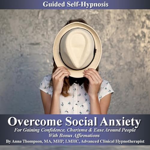 Overcome Social Anxiety Guided Self-Hypnosis Audiolivro Por Anna Thompson capa