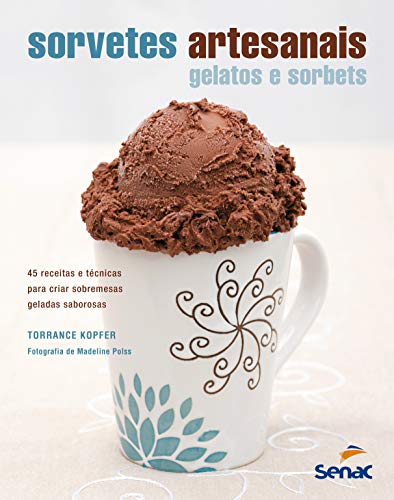 Sorvetes artesanais: Gelatos e sorbets