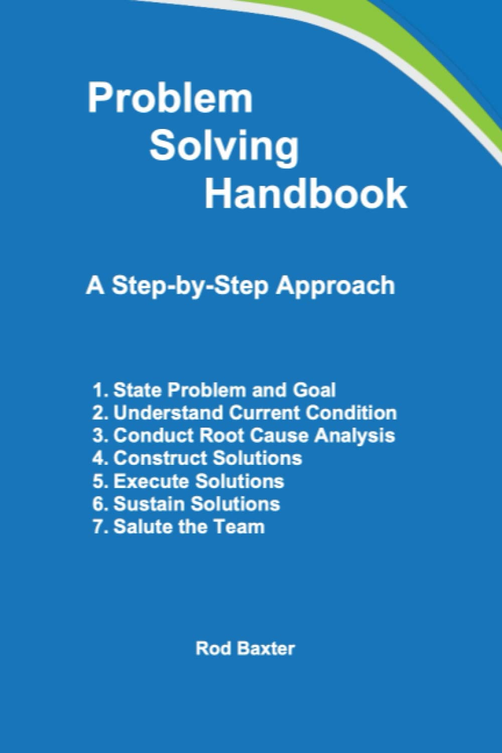 Problem Solving Handbook: A Step-by-Step Approach (Value Generation Partners, LLC)