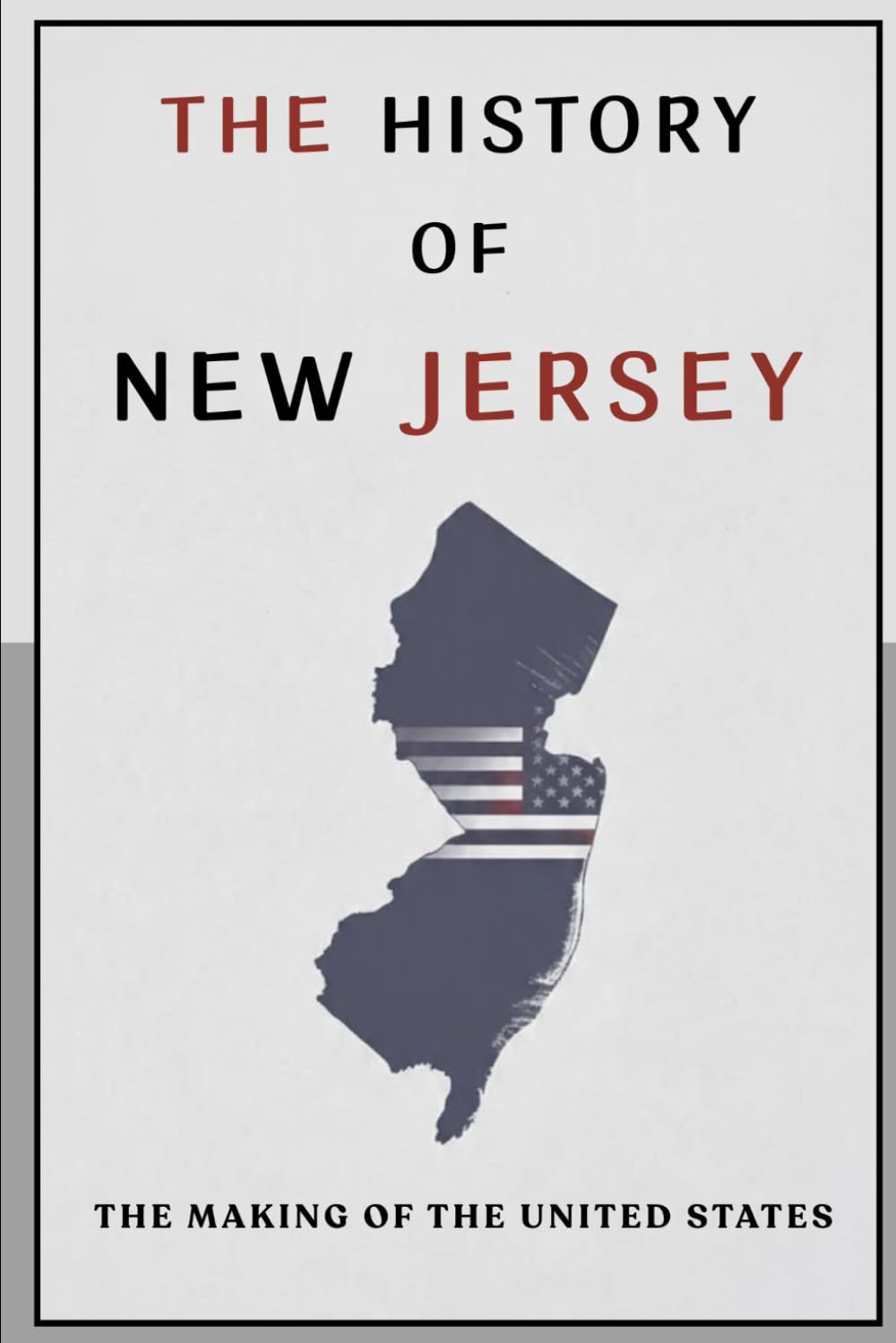 The History of New Jersey: The Making of the United States