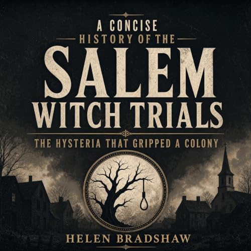『A Concise History of the Salem Witch Trials: The Hysteria That Gripped a Colony』のカバーアート