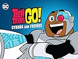 Teen Titans Go! Cyborg and Friends