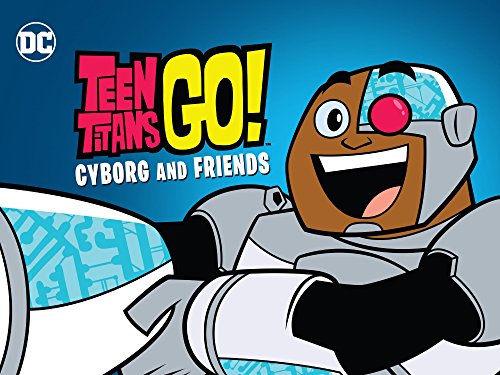 Teen Titans Go! Cyborg and Friends