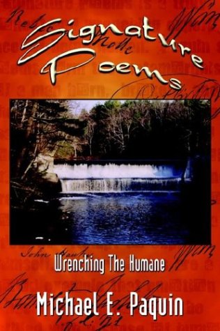 Signature Poems: Wrenching the Humane