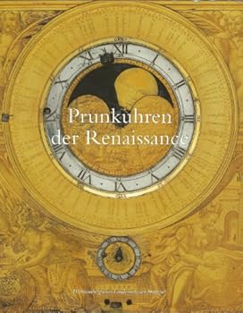 Prunkuhren der Renaissance