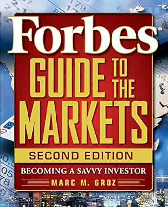 Forbes Guide to the Markets: Becoming a Savvy Investor 2nd Edition-Wow! eBook