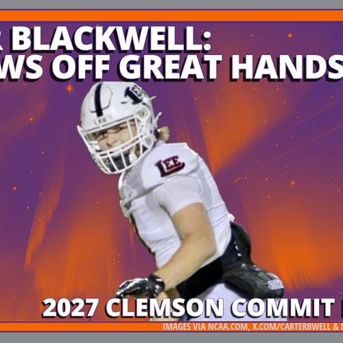 Carter Blackwell Commits to Clemson: Recruiting Class of 2027 Analysis