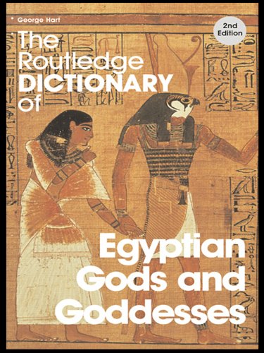  The Routledge Dictionary of Egyptian Gods and Goddesses (Routledge Dictionaries) (English Edition) Francais PDF