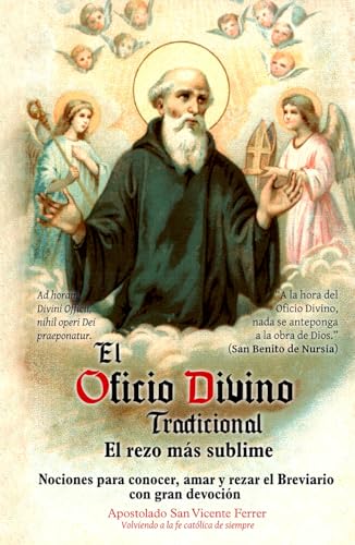 El Oficio Divino Tradicional. El rezo más sublime.: Nociones para conocer, amar y rezar el Brevi...