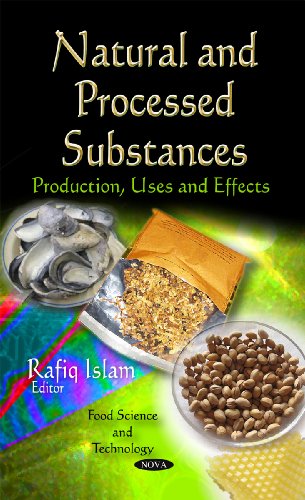 Natural and Processed Substances: Production, Uses and Effects (Food Science and Technology)