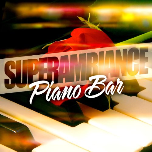 Super Ambiance Piano Bar by Super Ambiance on Amazon Music - Amazon.co.uk