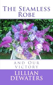 Paperback The Seamless Robe and Our Victory Book