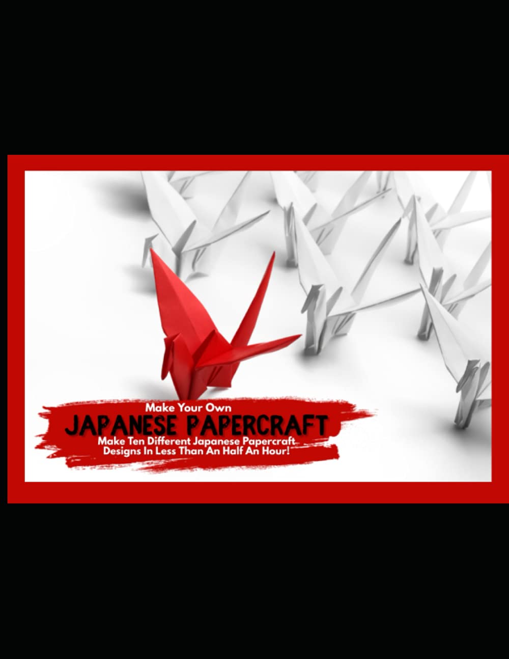Buy Make Your Own Japanese Papercraft: Make Ten Different Japanese ...