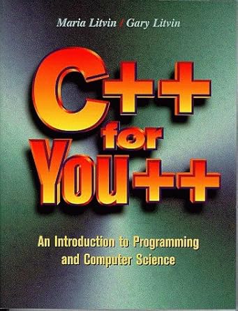 C++ for You: An Introduction to Programming and Computer Science ...