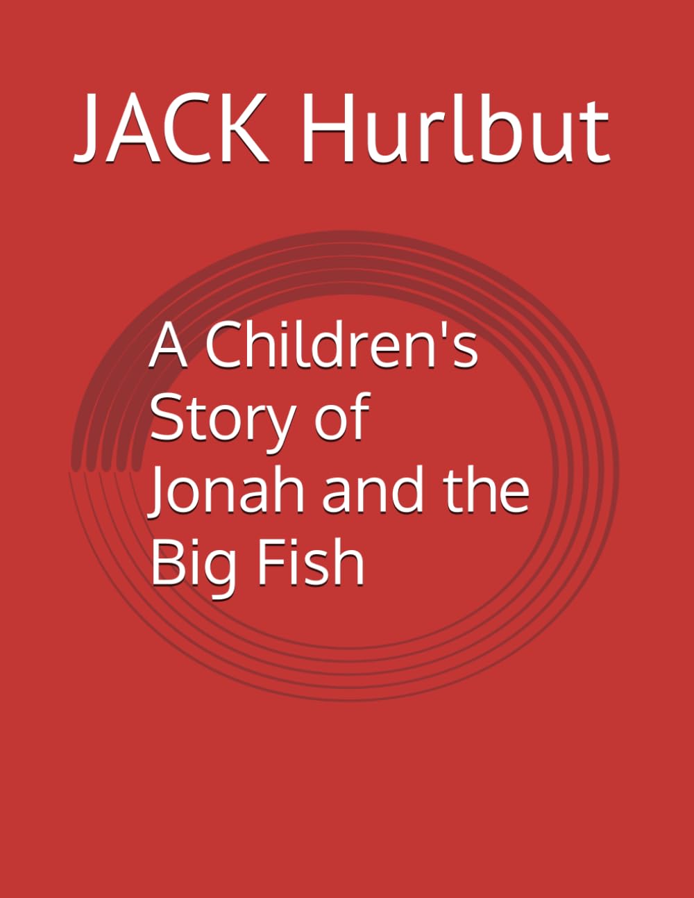 A Children's Story of Jonah and the Big Fish