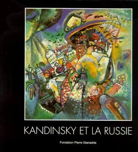 Kandinsky et la Russie livre art abstrait avant-garde moscovite