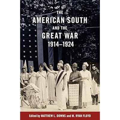 The American South and the Great War, 1914-1924