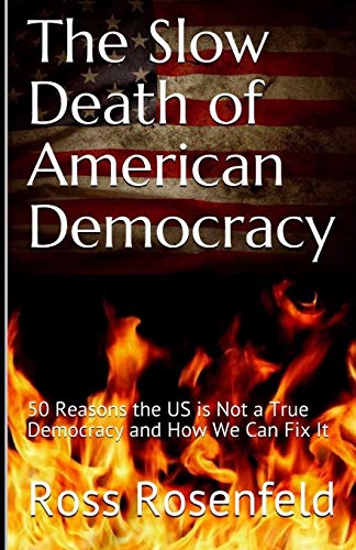 The Slow Death of American Democracy: 50 Reasons the US