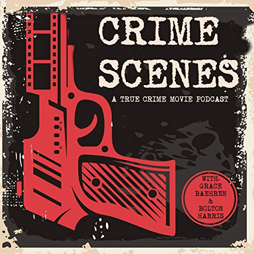 Crime Scenes: A True Crime Movie Podcast cover art