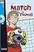Le Match de Thomas + CD Audio (Boyer) (LFF (Lire en fran&Atilde;&sect;ais facile)) (French Edition)