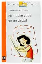 Mi madre cabe en un dedal: 189 (El Barco de Vapor Naranja)