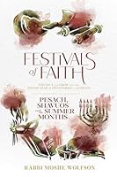 Festivals of Faith, Pesach, Shavuos and Summer Months 1680259822 Book Cover