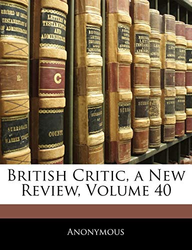 British Critic, a New Review; Volume 40