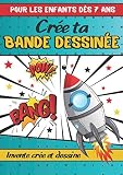 Crée ta bande dessinée: Bande Dessinée Vierge à Remplir | Activité Créative pour Enfants et Ados de 7 à 12 ans