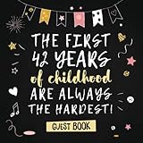 first 42s7 for sale  The first 42 years of childhood are always the hardest: 42nd Birthday Guest Book - Funny Party Decorations & Birthday Gifts for men and women - 42 ... pages for Messages and Photos of Guests