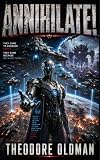 Annihilate!: An Alien Invasion Thriller
