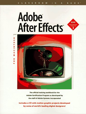 Adobe After Effects: For Macintosh (Classroom in a Book)