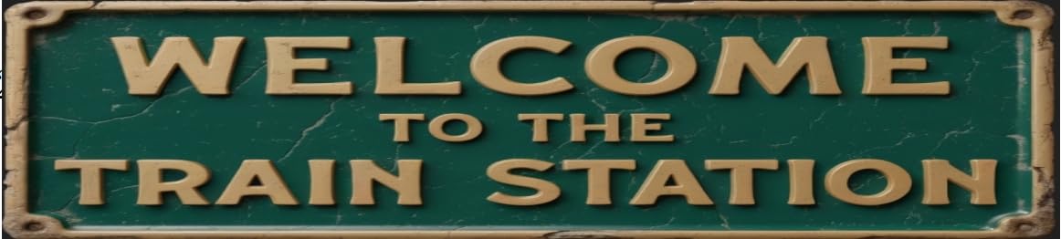 Vintage Train Station Welcome Sign,Metal Tin Sign Wall Decor,4x16 Inch,Green and Beige