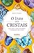 O Livro dos Cristais: Guia sobre o poder energético e terapêutico dos cristais