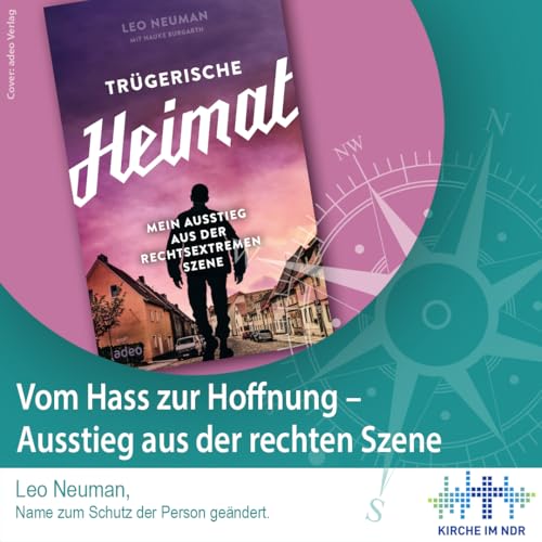 Vom Hass zur Hoffnung &ndash; Ausstieg aus der rechten Szene und die Suche nach Sinn