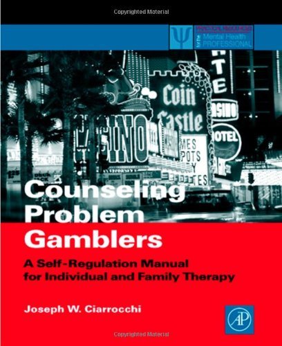 Counseling Problem Gamblers: A Self-Regulation Manual for Individual and Family Therapy (ISSN)