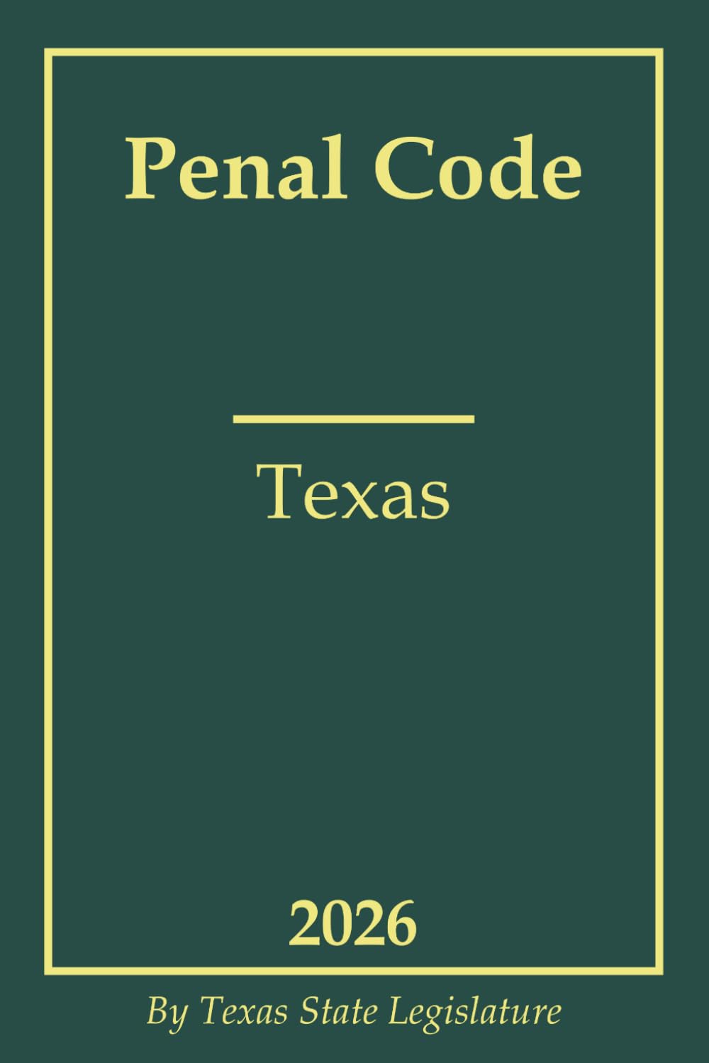 Penal Code of Texas 2026