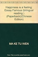Happiness is a feeling: Essay Famous (bilingual reading ) (Paperback) 7531719924 Book Cover