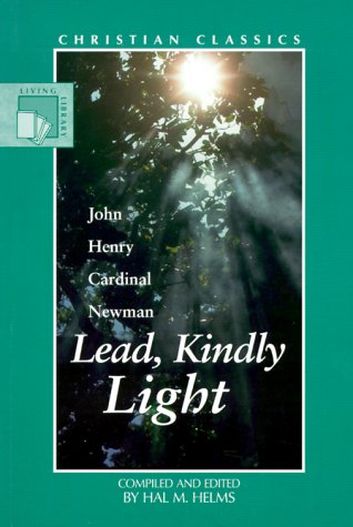 Lead, Kindly Light: A Devotional Sampler Lead, Kindly Light: A Devotional Sampler