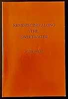 Reminiscing along the Sweetwater B00071FCVO Book Cover