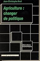 Agriculture: Changer de politique (Se´rie "Synthe`se") (French Edition) 2867385490 Book Cover