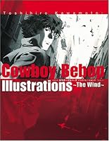 Cowboy Bebop Illustrations - The Wind - 4797327812 Book Cover