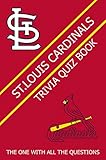  St.Louis Cardinals Trivia Quiz Book: The One With All The Questions (English Edition)