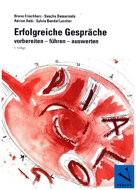 Erfolgreiche Gespräche: Vorbereiten, führen, auswerten