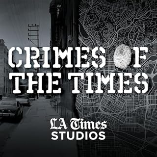 Crimes of the Times Audiobook By L.A. Times Studios cover art