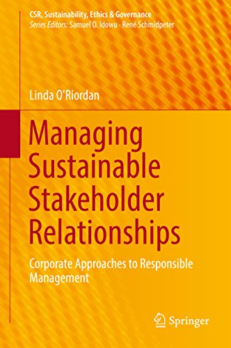 Managing Sustainable Stakeholder Relationships: Corporate Approaches to Responsible Management (CSR, Sustainability, Ethics & Governance)