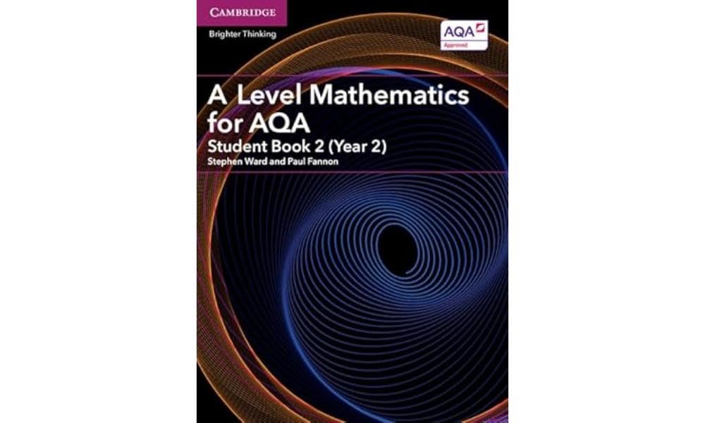 A Level Mathematics for AQA Student Book 2 (Year 2)