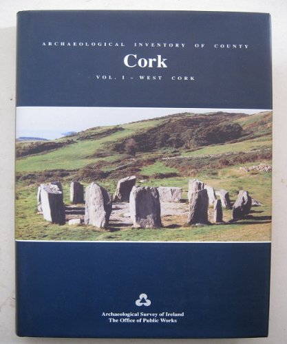 Archaeological inventory of County Cork 0707601754 Book Cover