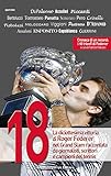  18: La diciottesima vittoria di Roger Federer nel Grand Slam raccontata da giornalisti, scrittori e campioni del tennis (Sport.doc) (Italian Edition)
